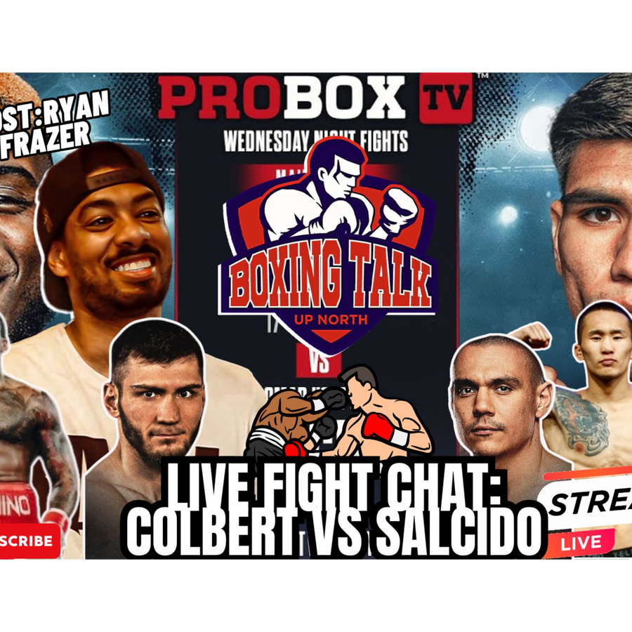 Chat Northern Boxing with Ryan Frazer – Live Fight Chat: Colbert vs. Salcido 🔥 + Tszyu vs. Bakhram fight preview! 🥊 – Northern Boxing Talk